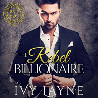 The Rebel Billionaire Audiobook by Ivy Layne