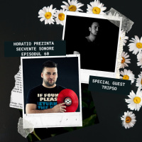 HORATIO PREZINTA SECVENTE SONORE EPISODUL 60 SPECIAL GUEST TRIPSO