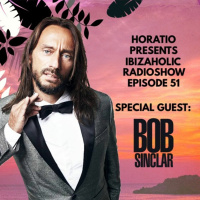 IBIZAHOLIC RADIOSHOW EPISODE 51 + SPECIAL GUEST BOB SINCLAR