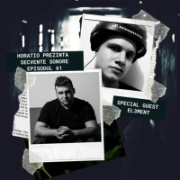 HORATIO PREZINTA SECVENTE SONORE EPISODUL 61 SPECIAL GUEST EL3MENT