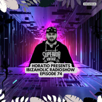 HORATIO PRESENTS IBIZAHOLIC RADIOSHOW EPISODE 47