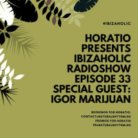 IBIZAHOLIC RADIOSHOW EPISODE 33 SPECIAL GUEST IGOR MARIJUAN
