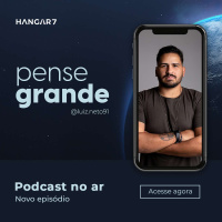 Luiz Neto | Pense Grande #2