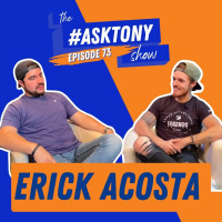 249. The #AskTony Show | Erick Acosta | Legends Boxing Orem