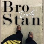 Bro Stan Daily