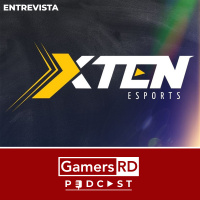 124: Entrevista a XTEN Esports