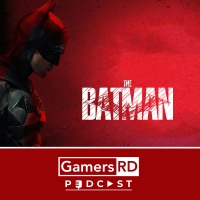 182: Nuestra opinión sobre la película The Batman ¿Es lo que esperábamos?