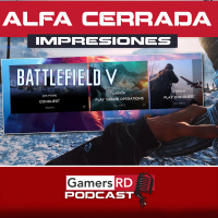 GamersRD Podcast #29: Impresiones del Alfa Cerrada de Battlefield V 