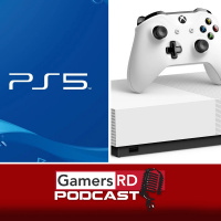 GamersRD Podcast #65: Razones por la que PS5 no costará $500 dolares, hablamos del Xbox One S All-Digital Edition