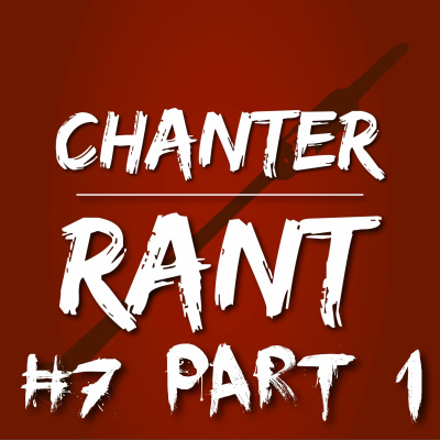 Chanter Rant Podcast