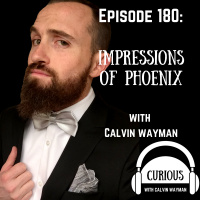 Ep180-Impressions Of Phoenix With Calvin Wayman