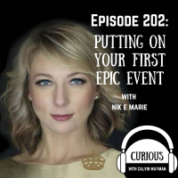 Ep202-Putting On Your First Epic Event with Nik E Marie