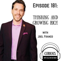 Ep181-Thinking And Growing Rich With Joel Franco