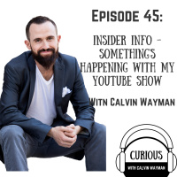 Ep45-Insider info - Somethings Happening With My YouTube Show
