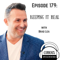 Ep179-Keeping It Real With Brad Lea