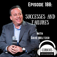 Ep188-Successes And Failures With Dave Meltzer