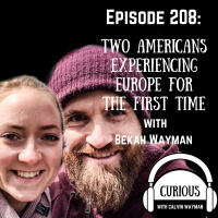 Ep208-Two Americans Experiencing Europe for the First Time with Bekah Wayman