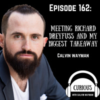 Ep162-Meeting Richard Dreyfuss And My Biggest Takeaway