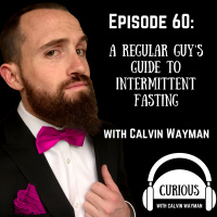 Ep60-A Regular Guy’s Guide To intermittent Fasting