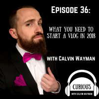 Ep36-What you need to start a vlog in 2018
