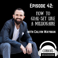 Ep42-How To Goal-Set Like A Millionaire