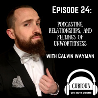 Ep24-Podcasting, Relationships, and Feelings of Unworthiness