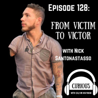 Ep128-From Victim To Victor With Nick Santonastasso