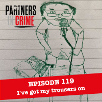 Ive got my trousers on