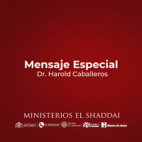 Mensaje Especial Dr. Harold Caballeros