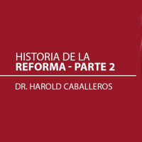 Historia De La Reforma Parte 2