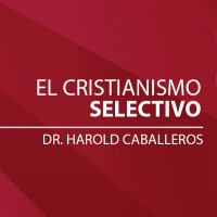El Cristianismo Selectivo