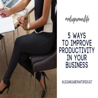 5 Ways to Improve Productivity in Your Business