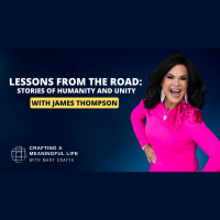 (Ep 316) Lessons from the Road: Stories of Humanity and Unity with James Thompson