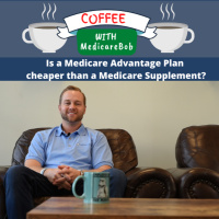 Is an Advantage Plan cheaper than a Supplement Plan? Medicare Supplement Plans Explained (2020)