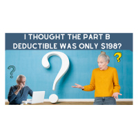 I Thought The Part B Deductible Was Only $198!
