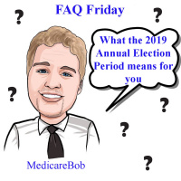 FAQ Friday: What the 2019 Annual Election Period means for you