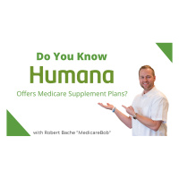 Did You Know Humana Offers Medicare Supplement Plans?