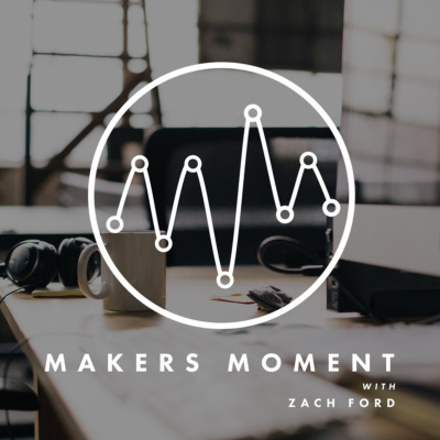Makers Moment With Zach Ford