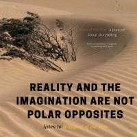 Whispers of the Fire: Imagination and Reality
