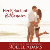 Her Reluctant Billionaire Audiobook by Noelle Adams