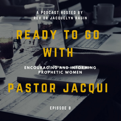 Ready To Go With Pastor Jacqui