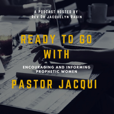 Ready To Go With Pastor Jacqui