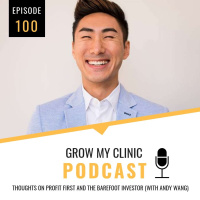 100 - Thoughts on Profit First and The Barefoot Investor (with Andy Wang)
