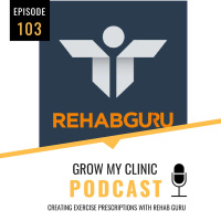 103 - Creating Exercise Prescriptions with Rehab Guru