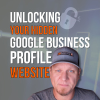 Unlocking Your Hidden Google Business Profile Website - 212