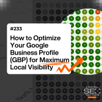 How to Optimize Your Google Business Profile (GBP) for Maximum Local Visibility