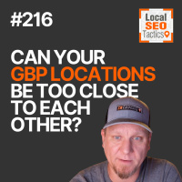 Can Your GBP Locations Be Too Close To Each Other? - 216