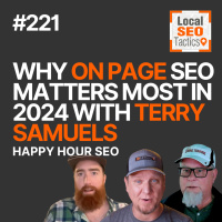 Why On Page SEO Matters Most in 2024 with Terry Samuels - Happy Hour SEO - 221
