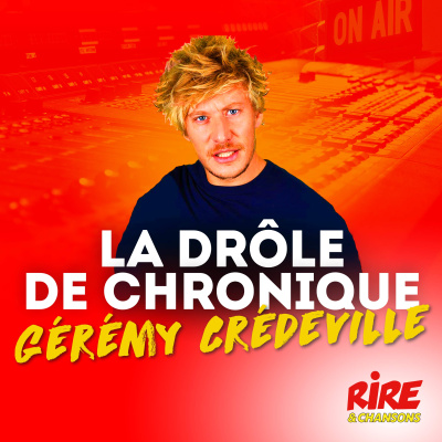 Gérémy Crédeville - Le Top De Lactu Sur Rire  Chansons