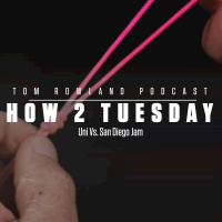 How 2 Tuesday - Uni Vs. San Diego Jam - Episode 659